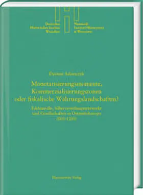 Adamczyk |  Monetarisierungsmomente, Kommerzialisierungszonen oder fiskalische Währungslandschaften? | Buch |  Sack Fachmedien