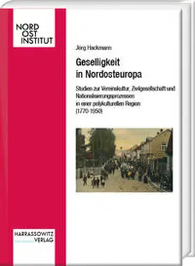 Hackmann |  Geselligkeit in Nordosteuropa | Buch |  Sack Fachmedien