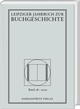 Fuchs / Haug / Löffler | Leipziger Jahrbuch zur Buchgeschichte 28 (2020) | Buch | 978-3-447-11512-4 | sack.de