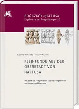 Herbordt / von Wickede |  Kleinfunde aus der Oberstadt von Hattusa | Buch |  Sack Fachmedien