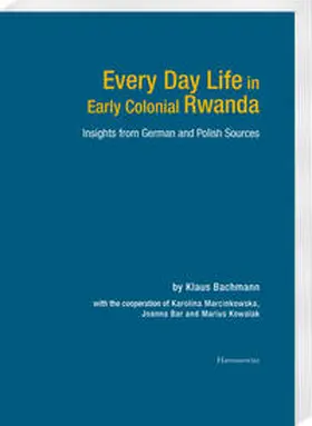Bachmann | Every Day Life in Early Colonial Rwanda | Buch | 978-3-447-11546-9 | sack.de