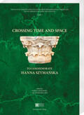 Mysliwiec / Mysliwiec / Rys |  Crossing time and space - to commemorate Hanna Szymanska | Buch |  Sack Fachmedien