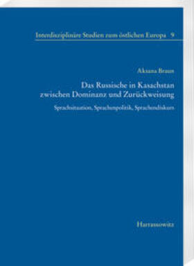 Braun | Das Russische in Kasachstan zwischen Dominanz und Zurückweisung | Buch | 978-3-447-11604-6 | sack.de