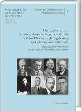 Mentzel-Reuters / Hartmann / Baumeister |  Das Reichsinstitut für ältere deutsche Geschichtskunde 1935 bis 1945 – ein „Kriegsbeitrag der Geisteswissenschaften?“ | Buch |  Sack Fachmedien