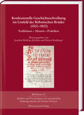 Bahlcke / Just / Rothkegel |  Konfessionelle Geschichtsschreibung im Umfeld der Böhmischen Brüder (1500-1800) | Buch |  Sack Fachmedien