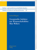 Wagner |  Gesammelte Aufsätze zur Wissenschaftslehre Max Webers | Buch |  Sack Fachmedien