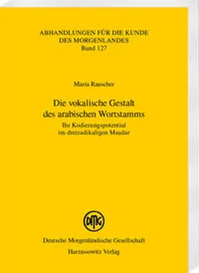 Rauscher |  Die vokalische Gestalt des arabischen Wortstamms | Buch |  Sack Fachmedien