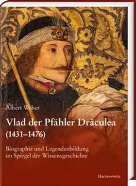 Weber |  Vlad der Pfähler Draculea (1431-1476) | Buch |  Sack Fachmedien