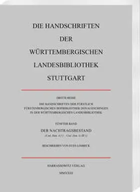 Limbeck / Metzger |  Die Handschriften der Fürstlich Fürstenbergischen Hofbibliothek Donaueschingen in der Württembergischen Landesbibliothek Stuttgart | Buch |  Sack Fachmedien