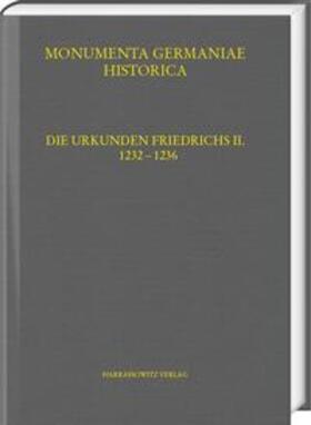 Friedl / Gutermuth / Höflinger |  Die Urkunden Friedrichs II. | Buch |  Sack Fachmedien