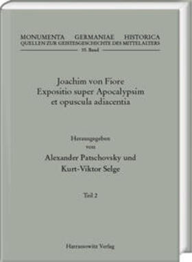 Patschovsky / Selge |  Joachim von Fiore, Expositio super Apocalypsim et opuscula adiacentia | Buch |  Sack Fachmedien