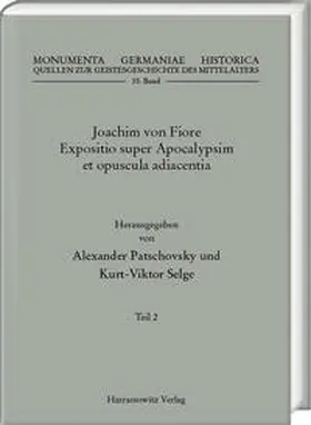 Patschovsky / Selge |  Joachim von Fiore, Expositio super Apocalypsim et opuscula adiacentia Teil 2 - 3 Bände | Buch |  Sack Fachmedien