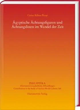 Kühne-Wespi |  Ägyptische Ächtungsfiguren und Ächtungslisten im Wandel der Zeit | Buch |  Sack Fachmedien