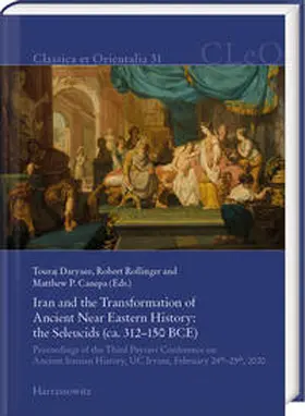 Daryaee / Rollinger / Canepa |  Iran and the Transformation of Ancient Near Eastern History. the Seleucids (ca. 312–150 BCE) | Buch |  Sack Fachmedien