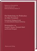 Krause / Markl / Weingart |  Die Entdeckung des Politischen im Alten Testament | Buch |  Sack Fachmedien