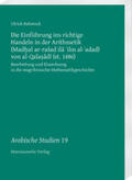 Rebstock |  Die Einführung ins richtige Handeln in der Arithmetik (Mad?al ar-rašad ila ?ilm al-?adad) von al-Qala?adi (st. 1486) | Buch |  Sack Fachmedien