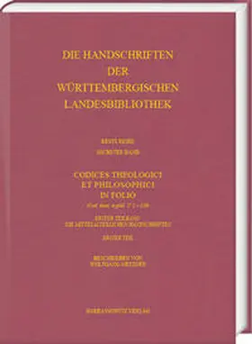 Metzger |  Die Handschriften der Württembergischen Landesbibliothek Stuttgart / Codices Theologici in Folio | Buch |  Sack Fachmedien