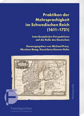 Prinz / Raag / Stoeva-Holm |  Praktiken der Mehrsprachigkeit im Schwedischen Reich (1611-1721) | Buch |  Sack Fachmedien