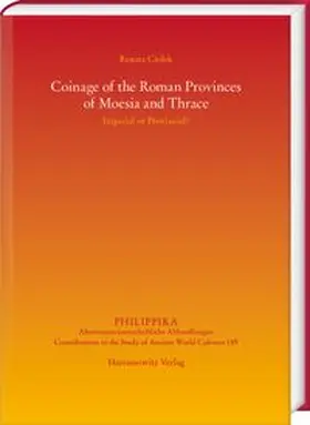 Ciolek |  Coinage of the Roman Provinces of Moesia and Thrace: Imperial or Provincial? | Buch |  Sack Fachmedien