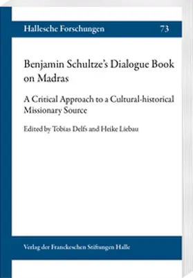 Delfs / Liebau |  Benjamin Schultze’s Dialogue Book on Madras | Buch |  Sack Fachmedien