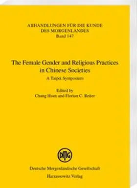 Chang / Reiter |  The Female Gender and Religious Practices in Chinese Societies | Buch |  Sack Fachmedien
