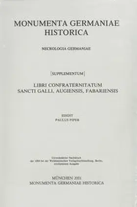 Piper |  Libri contraternitatum Sancti Galli, Augiensis, Fabariensis | Buch |  Sack Fachmedien