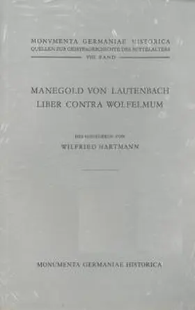 Hartmann |  Manegold von Lautenbach, Liber contra Wolfelmum | Buch |  Sack Fachmedien