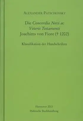 Patschovsky |  Die Concordia Novi ac Veteris Testamenti Joachims von Fiore († 1202) | Buch |  Sack Fachmedien