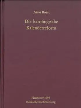 Borst |  Die karolingische Kalenderreform | Buch |  Sack Fachmedien