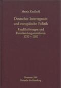 Kaufhold |  Deutsches Interregnum und europäische Politik | Buch |  Sack Fachmedien