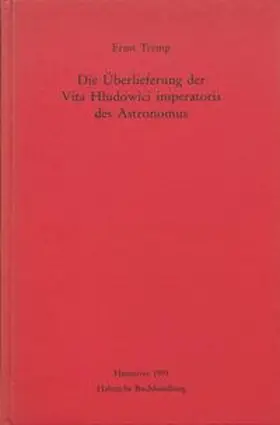 Tremp |  Die Überlieferung der Vita Hludowici imperatoris des Astronomus | Buch |  Sack Fachmedien
