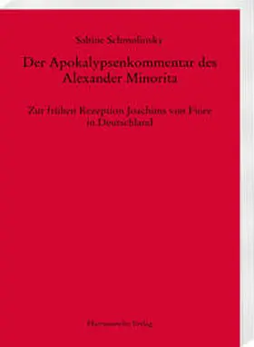 Schmolinsky |  Der Apokalypsenkommentar des Alexander Minorita | Buch |  Sack Fachmedien