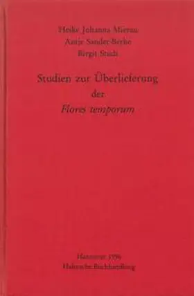 Mierau / Sander-Berke / Studt |  Studien zur Überlieferung der Flores temporum | Buch |  Sack Fachmedien