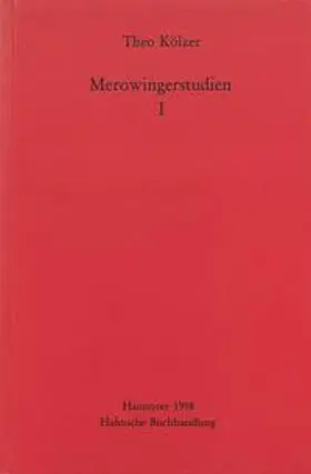 Kölzer | Merowingerstudien I | Buch | 978-3-447-17262-2 | www.sack.de