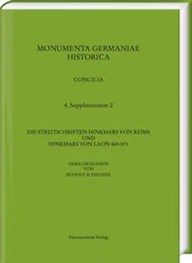 Schieffer |  Die Streitschriften Hinkmars von Reims und Hinkmars von Laon 869-871 | Buch |  Sack Fachmedien