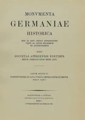 Schwalm |  Constitutiones et acta publica imperatorum et regum (1298-1313), Teil 1 | Buch |  Sack Fachmedien