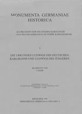 Kehr |  Die Urkunden Ludwigs des Deutschen, Karlmanns und Ludwigs des Jüngeren | Buch |  Sack Fachmedien