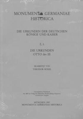 Sickel |  Die Urkunden Otto des III. | Buch |  Sack Fachmedien