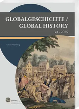 Denzel / Hatzky / Häberlein |  Globalgeschichte / Global History 3 ,1· 2025 | Buch |  Sack Fachmedien
