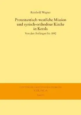 Wagner |  Protestantisch-westliche Mission und syrisch-orthodoxe Kirche in Kerala | eBook | Sack Fachmedien