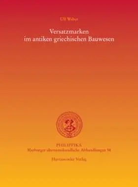 Weber |  Versatzmarken im antiken griechischen Bauwesen | eBook | Sack Fachmedien