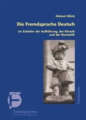 Glück |  Die Fremdsprache Deutsch im Zeitalter der Aufklärung, der Klassik und der Romantik | eBook | Sack Fachmedien