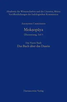 Slaje |  Anonymus Casmiriensis Moksopaya. Historisch-kritische Gesamtausgabe. Übersetzung, Teil 3 Der Weg zur Befreiung. Das Vierte Buch. Das Buch über das Dasein | eBook | Sack Fachmedien