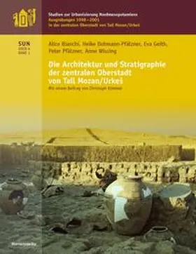 Bianchi / Dohmann-Pfälzner / Geith |  Die Architektur und Stratigraphie der Zentralen Oberstadt von Tall Mozan/Urkeš | eBook | Sack Fachmedien