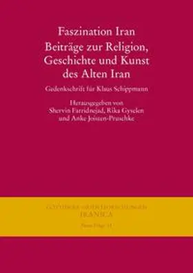 Farridnejad / Gyselen / Joisten-Pruschke |  Faszination Iran. Beiträge zur Religion, Geschichte und Kunst des Alten Iran | eBook | Sack Fachmedien