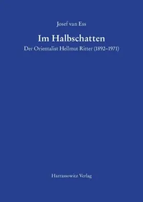 Ess | Im Halbschatten Der Orientalist Hellmut Ritter (1892-1971) | E-Book | www.sack.de