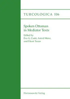 Menz / Csató / Turan |  Spoken Ottoman in Mediator Texts | eBook | Sack Fachmedien