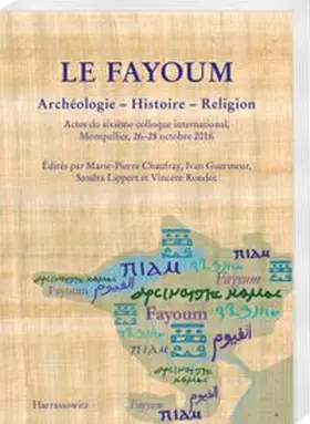 Chaufray / Guermeur / Lippert |  Le Fayoum. Archéologie - Histoire - Religion | eBook | Sack Fachmedien