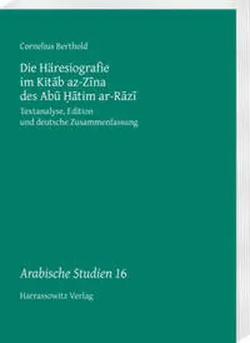 Berthold |  Die Häresiografie im Kitab az-Zina des Abu Hatim ar-Razi | eBook | Sack Fachmedien