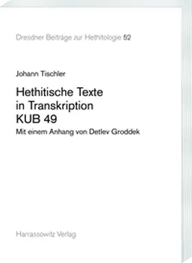 Tischler |  Hethitische Texte in Transkription KUB 49 | eBook | Sack Fachmedien